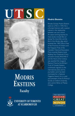 Poster for Great Minds Campaign (UTSC Component) Featuring Photograph and Biographical Material for Modris Eksteins